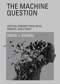 Book cover of David Gunkel’s “The Machine Question”